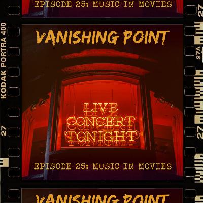 VANISHING POINT #25 - Music in movies VANISHING POINT #25 - Music in movies