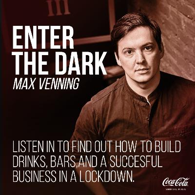 Enter the Dark with Max Venning