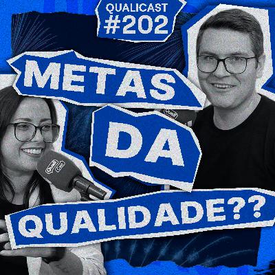 #202 - Desdobrando metas da Qualidade