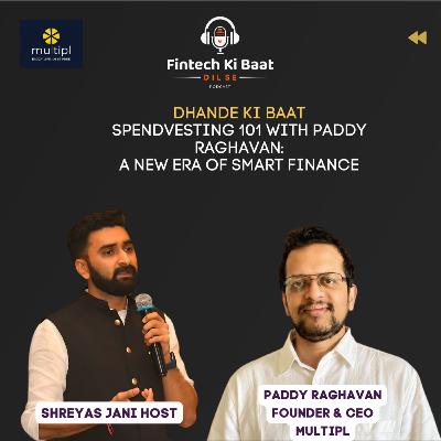 Unlocking Financial Freedom with Spendvesting: Ft. Pari Raghavan’s Founder & Ceo Multipl
