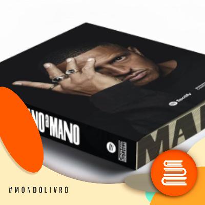 Mondolivro - Mano Brown e o livro “Mano a mano” Mondolivro - Mano Brown e o livro “Mano a mano”