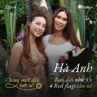 Hà Anh : Bạn đời như ý & 4 Red flags cần né Hà Anh : Bạn đời như ý & 4 Red flags cần né