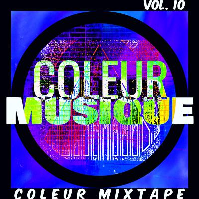 COLEUR MIXTAPE - VOL. 10 (Tech House / Deep Tech / Melodic Techno)
