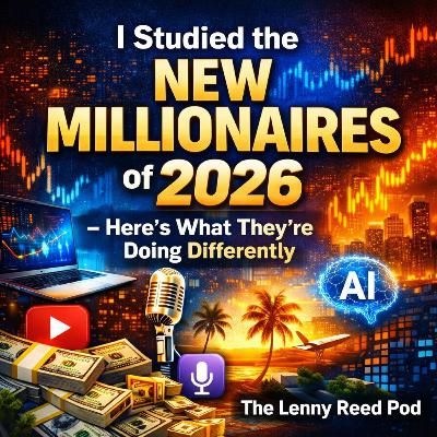 #417  -  I Studied the New Millionaires of 2026 - Here's What They're Doing Differently