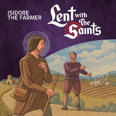 Episode Seven: Isidore the Farmer