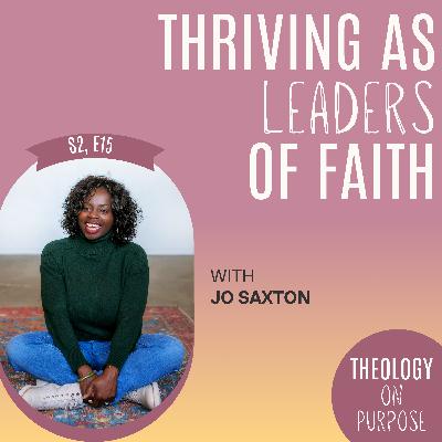 Thriving as Leaders of Faith with Jo Saxton