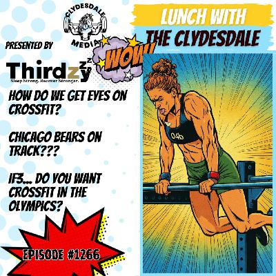 Lunch with the Clydesdale - Do We Even Want CrossFit in the Olympics?