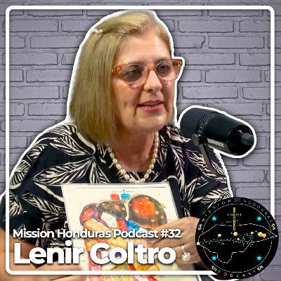 MISSION HONDURAS PODCAST #32 DRA. LENIR COLTRO|CO-FUNDADORA DEL COLEGIO DE NUTRICIONSTAS EN HONDURAS