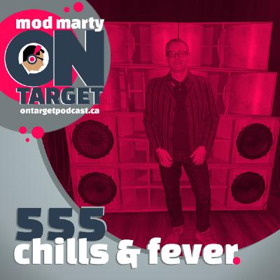 Episode 555: Chills and Fever Episode 555: Chills and Fever