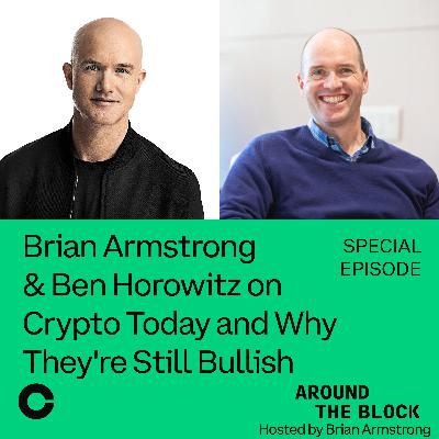 Special Episode: Brian Armstrong & Ben Horowitz on Crypto Today and Why They're Still Bullish