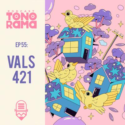 Tonorama Podcast EP55: Vals 421 Tonorama Podcast EP55: Vals 421