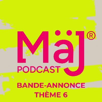 Maj Podcast - Bande Annonce Thème 6 : Comprendre, diagnostiquer et accompagner le TDAH au quotidien