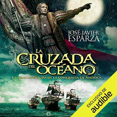 La cruzada del océano [The Crusade of the Ocean] (Audiolibro) | Prueba Gratis
