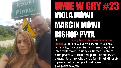 #23 UMIE W GRY VIOLA KIJOWSKA I MARCIN ROPKA