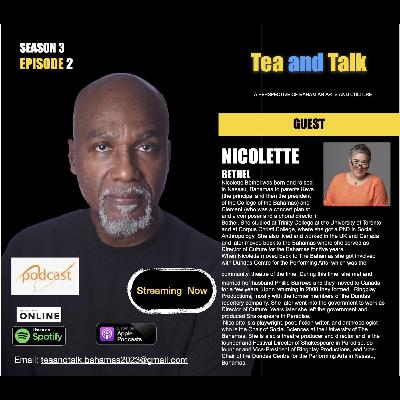 TEA AND TALK WITH NICOLETTE BETHEL - SEASON 3 - EP2