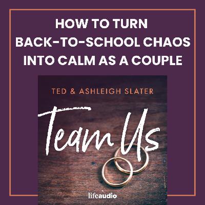 How to Turn Back-to-School Chaos into Calm as a Couple How to Turn Back-to-School Chaos into Calm as a Couple