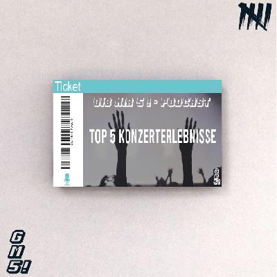 Gib Mir 5! - Podcast #7 - Die besten Konzertbesuche