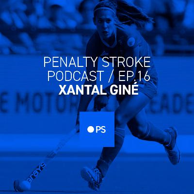 Penalty Stroke · EP 16 · Xantal Giné