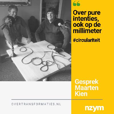 003 - werken met pure intenties - Maarten Kien 003 - werken met pure intenties - Maarten Kien