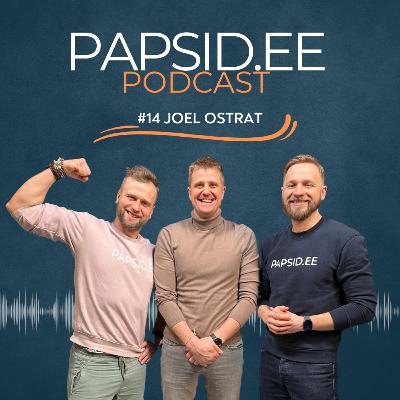 #14 – Joel Ostrat: Suhetest, läbipõlemistest ja elu maitsetest