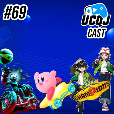 UCQJ CAST #69 - POKÉMON MUDARÁ, SETEMBRO DA NINTENDO, ONLINE DA NINTENDO
