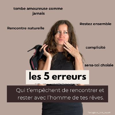 27 Décembre : Conférence offerte les 5 erreurs (inconscientes) qui t'empêchent de rencontrer et rester avec l'homme de tes rêves.