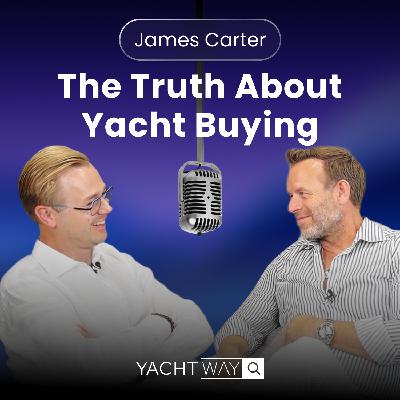 The Truth About Yacht Buying. James Carter The Truth About Yacht Buying. James Carter