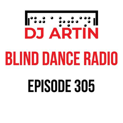 DJ Artin - Blind Dance Radio No. 305