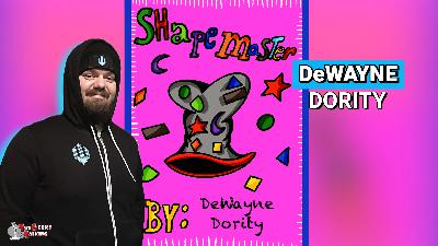From Writing Horror To Children’s Books: DeWayne Dority Creator of Shapemaster & Liar From Writing Horror To Children’s Books: DeWayne Dority Creator of Shapemaster & Liar