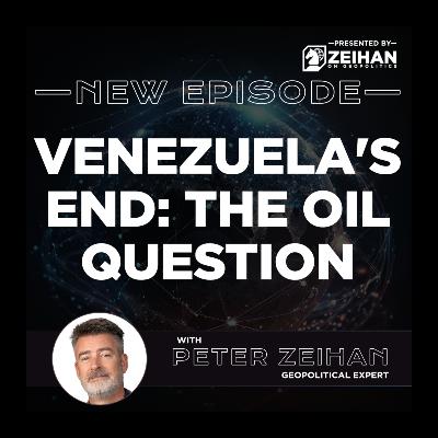Venezuela's End: The Oil Question || Peter Zeihan