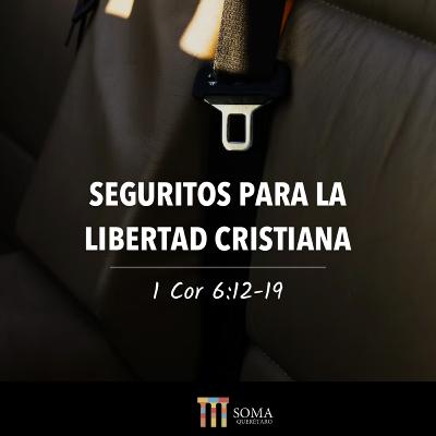 Seguritos Para La Libertad Cristiana - 1 Corintios 6:12-19