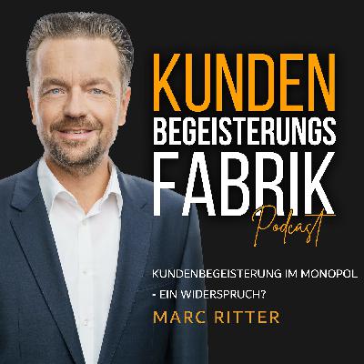 Marc Ritter: Kundenbegeisterung im Monopol - ein Widerspruch? Marc Ritter: Kundenbegeisterung im Monopol - ein Widerspruch?