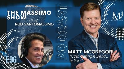 E 96: Matt McGregor - Cold Calling is Dead… Or Is It?