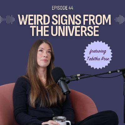 Weird Signs From The Universe (feat. Tabitha Rose)