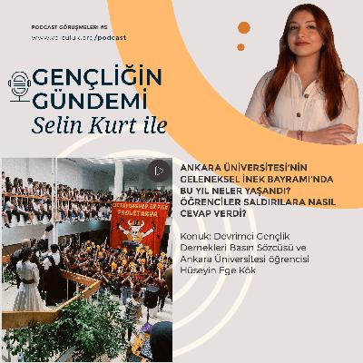 Selin Kurt ile Gençliğin Gündemi #5 | Devrimci Gençlik Dernekleri Basın Sözcüsü Hüseyin Ege Kök ile İnek Bayramı üzerine