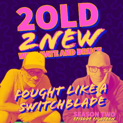 Fought Like A Switchblade :: (se2ep18)