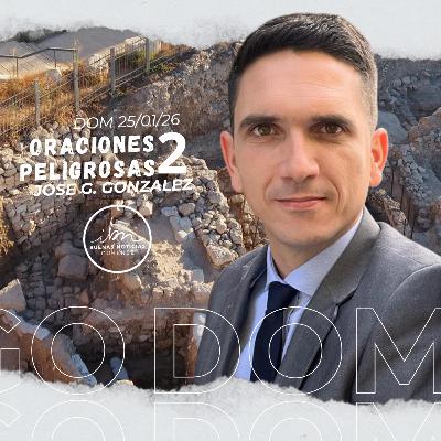 Oraciones Peligrosas 2 | Jose G. González | IBN Ourense 26/01/2026 Oraciones Peligrosas 2 | Jose G. González | IBN Ourense 26/01/2026