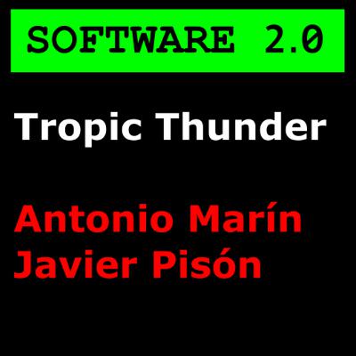 Tropic Thunder - Antonio Marín y Javier Pisón