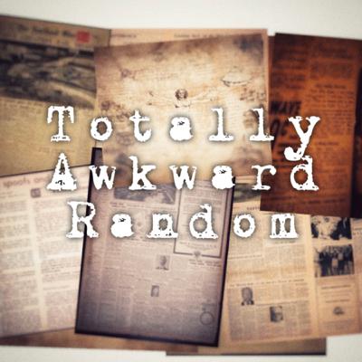 Totally Awkward Random - Episode 7: The Wigwam Inn Totally Awkward Random - Episode 7: The Wigwam Inn