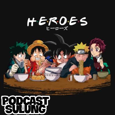 Eps 15 - Anime for lyfe (Ft. Fakhri & Razaf)