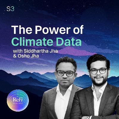 The Power of Climate Data with Sid and Osho Jha from dClimate │ Season 3 Episode 13 🎧 The Power of Climate Data with Sid and Osho Jha from dClimate │ Season 3 Episode 13 🎧