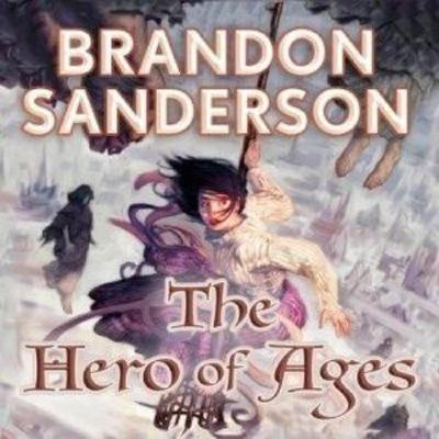 The Hero of Ages: The Convergence of Hope and Destiny in a Dying World