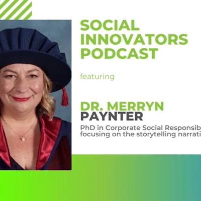 Episode 3 Talking Social Innovation Podcast with Guest Dr Merryn Paynter Episode 3 Talking Social Innovation Podcast with Guest Dr Merryn Paynter