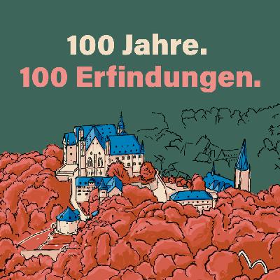 100 Jahre. 100 Erfindungen.