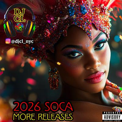 DJ CL 2026 SOCA MORE RELEASES