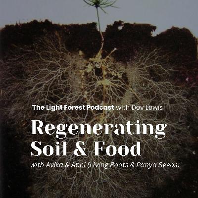 EP 20. Regenerating Soil & Food in Thailand (with Avika & Abhi) EP 20. Regenerating Soil & Food in Thailand (with Avika & Abhi)