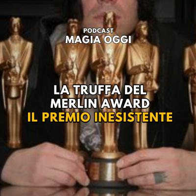La TRUFFA del Merlin Award il PREMIO INESISTENTE