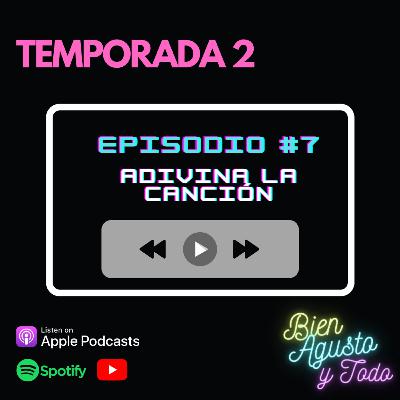 T2 #7 - Adivina la Canción