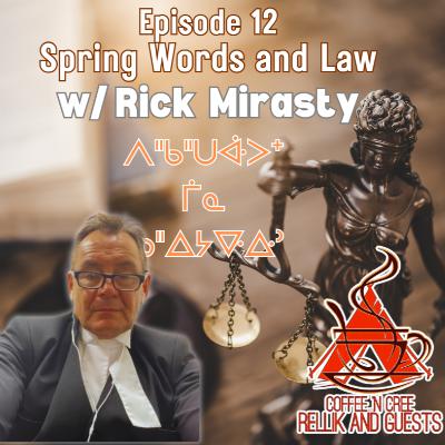 Spring-time words and law w/ Rick Mirasty Spring-time words and law w/ Rick Mirasty