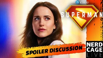 Superman (2025) Spoiler Discussion LIVESTREAM #Superman #JamesGunn #DC #DCU #NerdCageLIVE